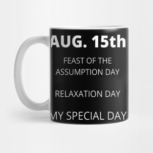 August 1st birthday, special day and the other holidays of the day. Mug